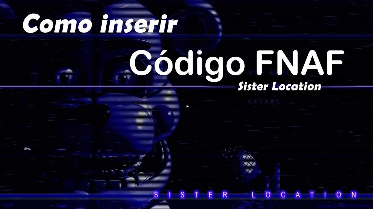 'Video thumbnail for Como inserir código para passar as fases Five Nights at Freddy's Sister Location'