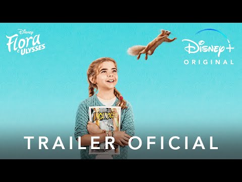 Flora e Ulysses | Trailer Oficial Dublado | Disney+