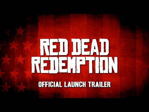 Red Dead Redemption Official Launch Trailer
