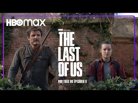 The Last of Us | Dentro do Episódio #9 | HBO Max