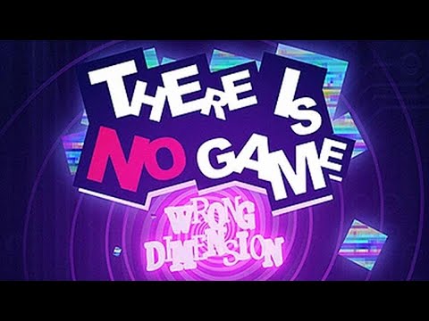 There is No Game: Wrong Dimension - #Gameplay de 1h:36min Um jogo que não é um jogo no PC