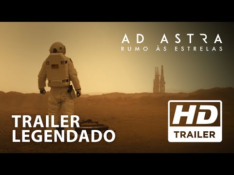 Ad Astra: Rumo Às Estrelas | Trailer Oficial | Legendado HD