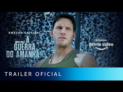 A Guerra do Amanhã | Trailer Final Oficial | Amazon Prime Video