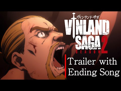 TVアニメ「ヴィンランド・サガ」SEASON 2 エンディング・テーマ トレーラー/TV Anime「VINLAND SAGA」SEASON 2 Trailer with Ending Song