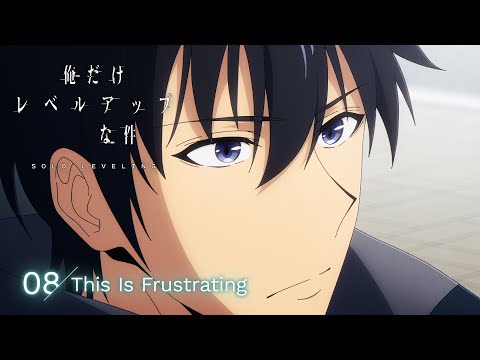 TVアニメ「俺だけレベルアップな件」web予告｜08.「This Is Frustrating」