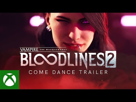 Vampire: The Masquerade - Bloodlines 2 'Come Dance' Trailer