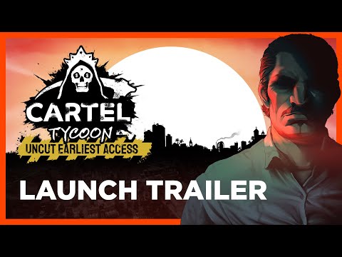 Cartel Tycoon Uncut Earliest Access Edition Is Out!