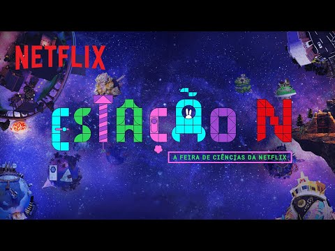 Estação N - A Feira de Ciências da Netflix ESTÁ CHEGANDO! | Netflix Brasil
