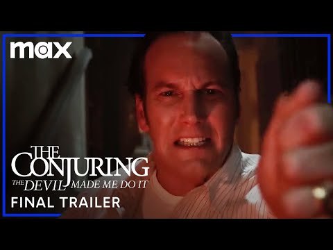 The Conjuring: The Devil Made Me Do It | Final Trailer | HBO Max