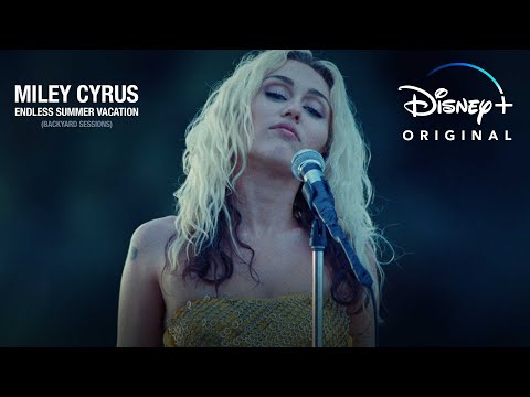 Miley Cyrus - Endless Summer Vacation (Backyard Sessions) | The Climb | Disney+