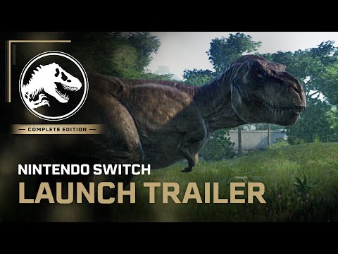Jurassic World Evolution: Complete Edition | Nintendo Switch Launch Trailer