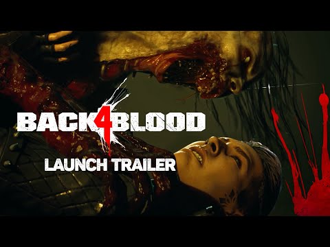 Back 4 Blood - Launch Trailer