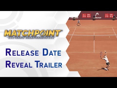 MATCHPOINT - Tennis Championships | Release Date Reveal Trailer (US)