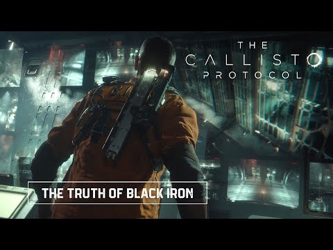 The Callisto Protocol - The Truth of Black Iron Trailer
