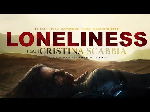 LONELINESS - Main Theme from Daymare: 1994 Sandcastle (feat. Cristina Scabbia)