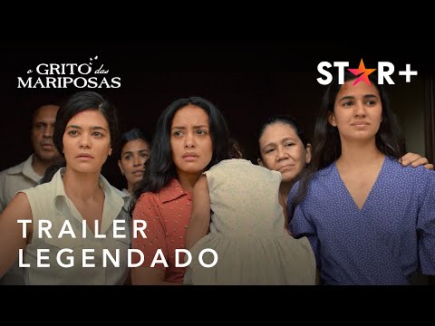 O Grito das Mariposas | Trailer Oficial Legendado | Star+