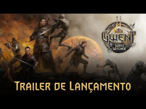 GWENT: Way of the Witcher | Trailer de Lançamento
