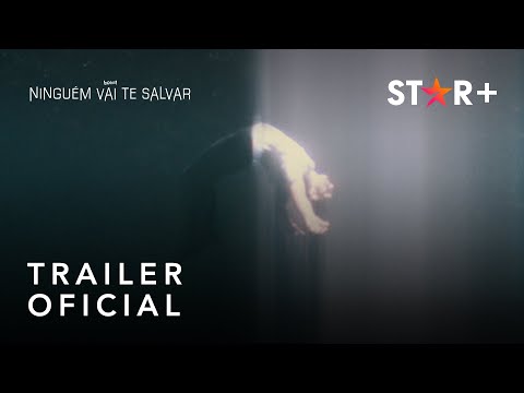Ninguém Vai Te Salvar | Trailer Oficial | Star+