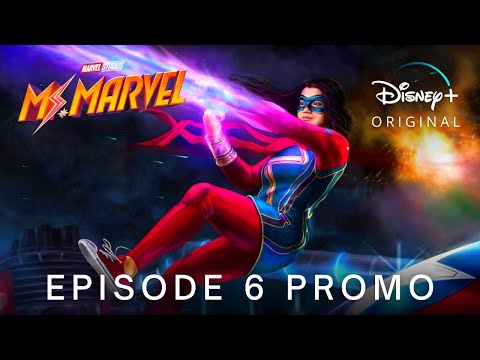 Marvel Studios' MS. MARVEL | EPISODE 6 'Season Finale' PROMO TRAILER | Disney+