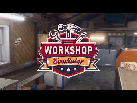 Workshop Simulator - Official Gameplay Trailer