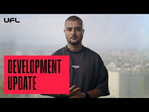 UFL™ Development Update from CEO Eugene Nashilov | August'22