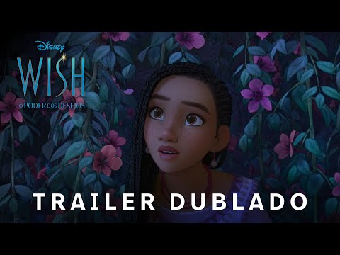 Wish: O Poder dos Desejos | Trailer Oficial 2 Dublado