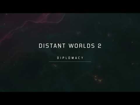 Distant Worlds 2 - Diplomacy