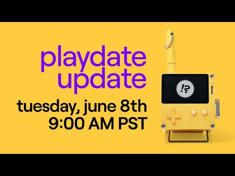 ✨ Playdate Update #1— 6/8/21
