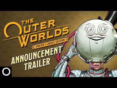 The Outer Worlds: Spacer’s Choice Edition – Official Trailer