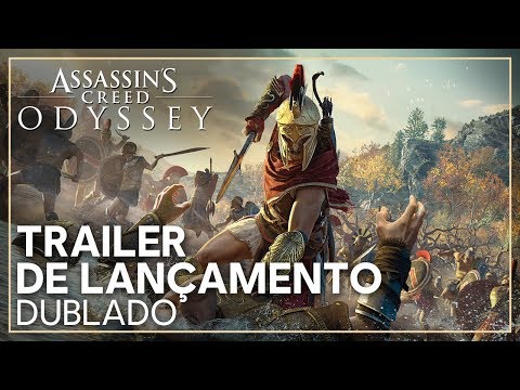 Assassin&#039;s Creed Odyssey - Trailer de Lançamento (Dublado)