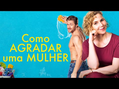 Como Agradar Uma Mulher - Trailer