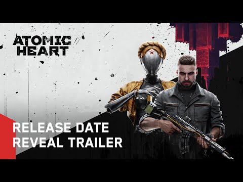 Atomic Heart - Release Date Trailer and Preorders | ****!