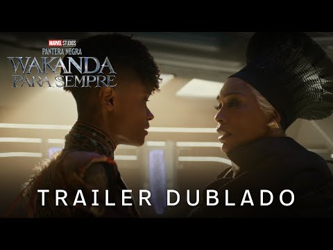 Pantera Negra: Wakanda para Sempre | Marvel Studios | Trailer Oficial Dublado