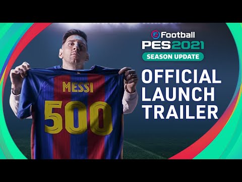 eFootball PES 2021 SEASON UPDATE - OFFICIAL LAUNCH TRAILER