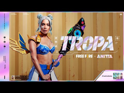 FREE FIRE X ANITTA - TROPA FT.LUCK MUZIK | CLIPE OFICIAL | Garena Free Fire