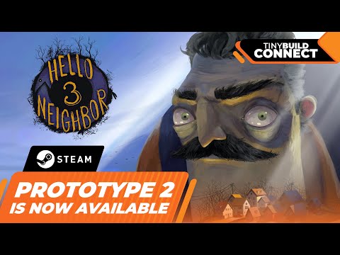 Hello Neighbor 3 - Prototype 2 Gameplay Trailer | tinyBuild Connect 2025