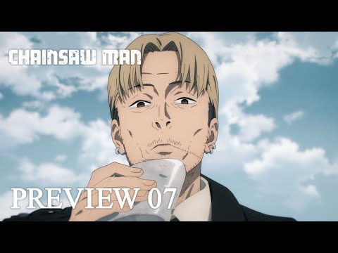 『チェンソーマン』第7話「キスの味」予告 / CHAINSAW MAN Preview
