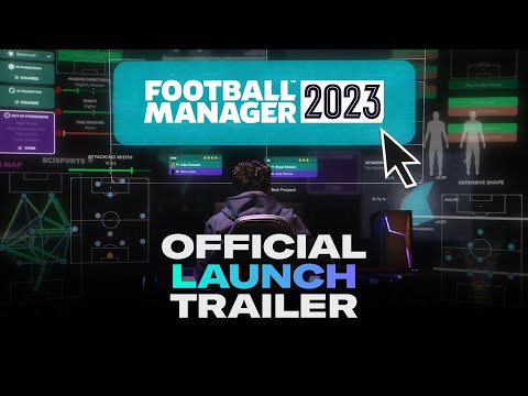 Football Manager 2023 | Official Launch Trailer | #FM23