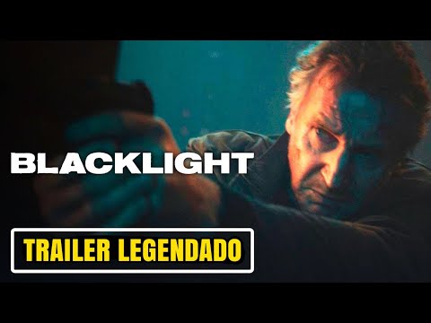 BLACKLIGHT TRAILER LEGENDADO COM LIAM NEESON 2022