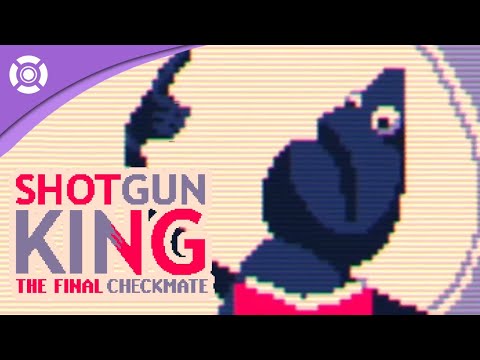 Shotgun King: The Final Checkmate - Launch Trailer