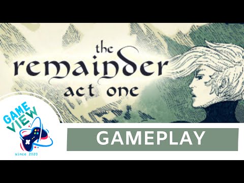 THE REMAINDER ACT 1 - GAMEPLAY
