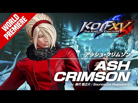 KOF XV｜ASH CRIMSON｜Trailer #28【TEAM ASH】