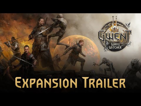 GWENT: Way of the Witcher | Expansion Trailer