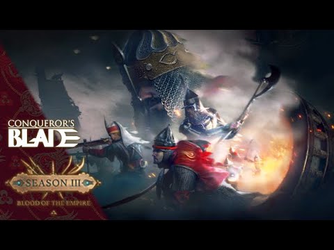 [Conqueror's Blade] Blood of the Empire: The Fall and The Rise