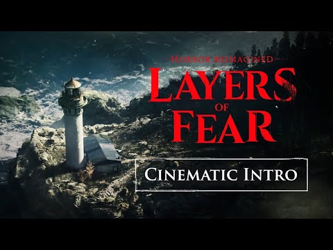 Layers of Fear (2023) - Cinematic Intro