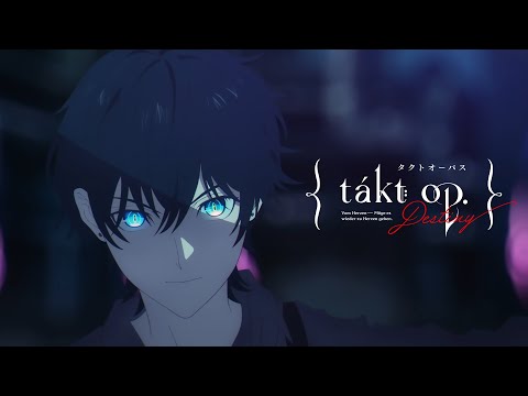 TVアニメ『takt op.Destiny』ティザーPV