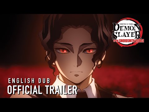 Demon Slayer: Kimetsu no Yaiba -To the Swordsmith Village- | English Dub Trailer