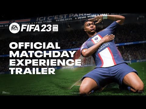 FIFA 23 | Official Matchday Experience Deep Dive Trailer