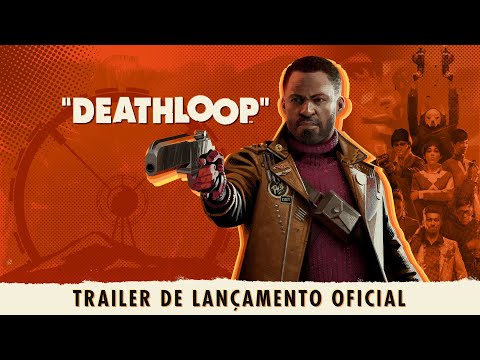 DEATHLOOP - Trailer de lançamento oficial: Contagem regressiva para a liberdade