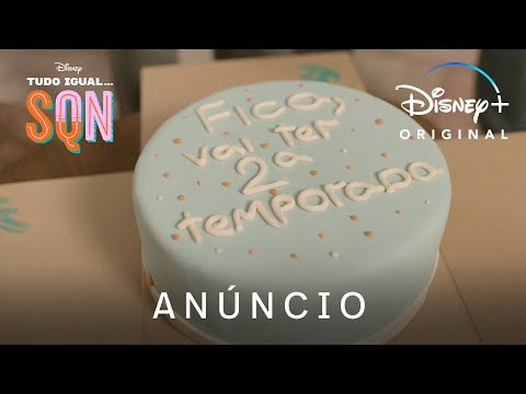 Tudo Igual... SQN | Anúncio 2ª temporada | Disney+